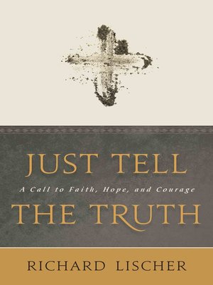 cover image of Just Tell the Truth